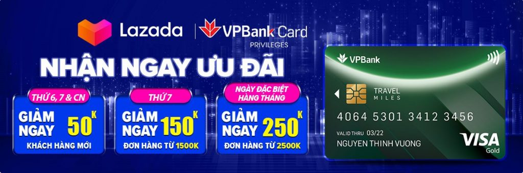 Ưu đãi Thẻ tín dụng Quốc tế VPBank cùng Lazada