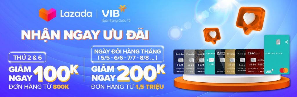 Ưu đãi Thẻ tín dụng VIB cùng Lazada