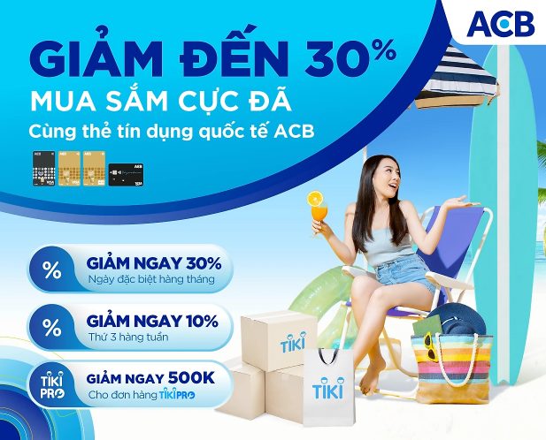 Ưu đãi Thẻ tín dụng quốc tế ACB cùng Tiki