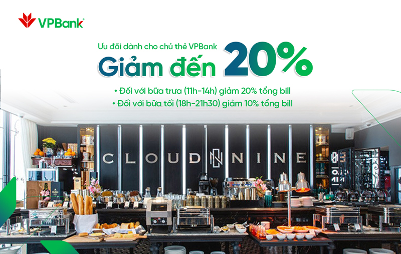 CLOUD NINE RESTAURANT: Ẩm thực phương Tây ưu đãi đến 20% cho chủ thẻ VPBank 